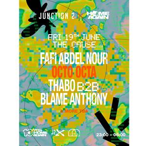 Junction 2 x Home Again w/ Octo Octa & Fafi Abdel Nour
