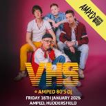 VHS - Tribute to the 80's + Amped DJ