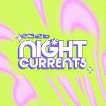 NIGHT CURRENTS FESTIVAL