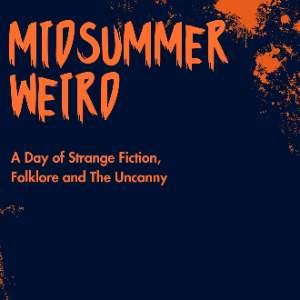 Midsummer Weird