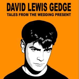 David Gedge Acoustic plus Darren Hayman