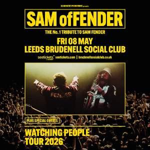 SAM ofFENDER- WATCHING PEOPLE TOUR