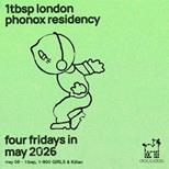 1tbsp, 1-800 Girls, Killian - 4 Fridays At Phonox