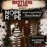 Restless Bear Presents Nope Rope & Wildstone Grove