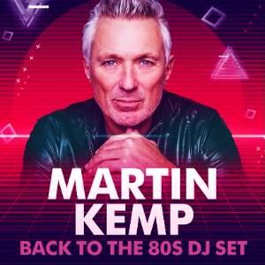 Martin Kemp: BACK TO THE 80s DJ set DAY PARTY! Martin Kemp: BACK TO THE 80s DJ set DAY PARTY!