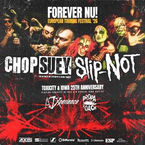 Chop Suey & Slip-NOT: Toxicity & Iowa 25th Anniversary Tour