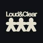 Loud & Clear