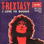 T.Rextasy I Love To Boogie
