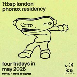 1tbsp All Night Long - 4 Fridays At Phonox