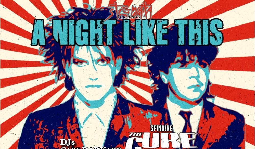 A Night Like This - The Cure London Party
