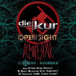 Die Kur, Opensight, Amnesiak, Zero Sun: Kurataka Die Kur, Opensight, Amnesiak, Zero Sun: Kurataka