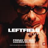 Leftfield DJ Set