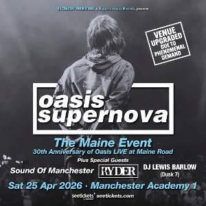 OASIS SUPERNOVA - THE MAINE EVENT 30th ANNIVERSARY