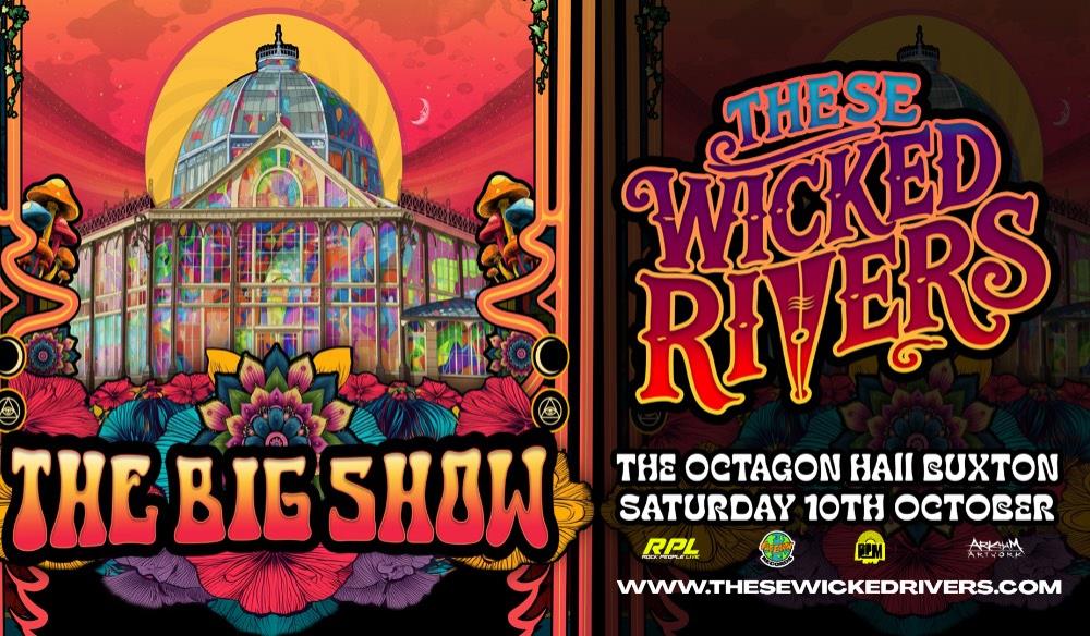 These Wicked Rivers - 'The Big Show' in Buxton