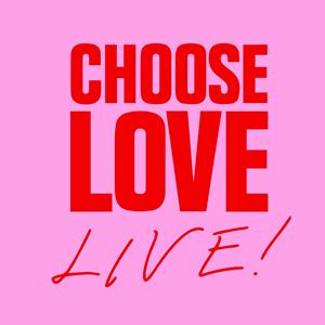 Choose Love Choose Love