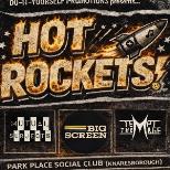Hot Rockets! Park Place 6th June