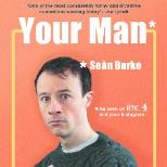 Sean Burke: Your Man