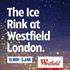 The Ice Rink at Westfield London