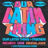 Our Latin Thing & Friends
