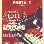 Portals Presents: Hexcut, Jakabol, Intoku