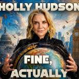 Holly Hudson: Fine, Actually