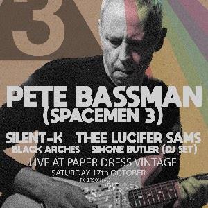Pete Bassman (Spacemen 3) + Silent-K + more
