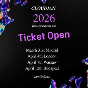 CLOUDIAN EUROPE TOUR 2026 -UNITED KINGDOM-(LONDON)