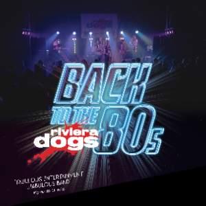 Back to the 80s with Riviera Dogs