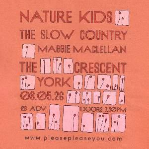Nature Kids + The Slow Country + Maggie MacLellan