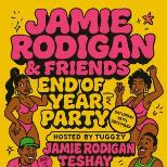 Jamie Rodigan & Friends - End of Year Party