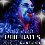 Phil Bates - Former ELO2 Frontman