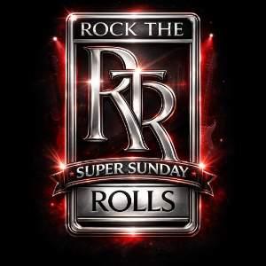 Rock the Rolls Super Sunday