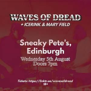 Waves of Dread + Icerink + Mary Field