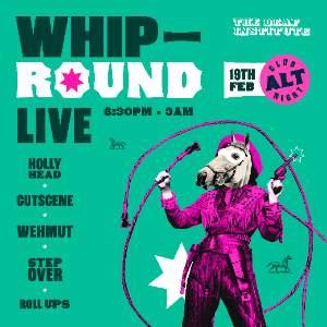 WHIP ROUND LIVE | THURSDAYS AT DEAF | GIG + CLUB