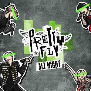 PRETTY FLY - ALTERNATIVE CLUB NIGHT: NEW YEARS EVE