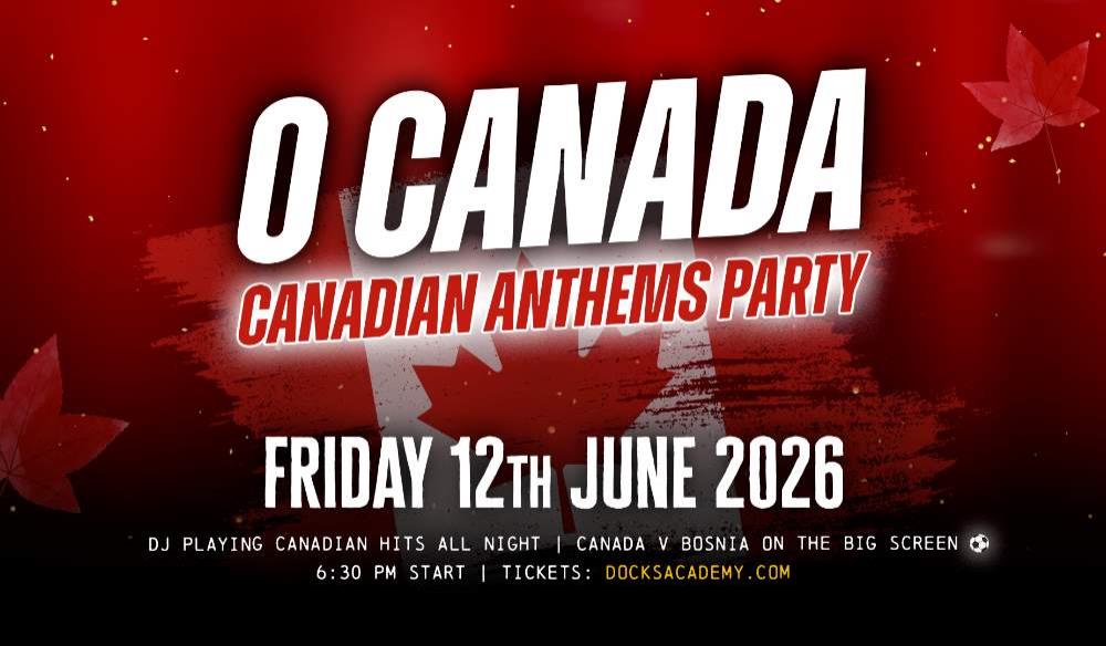 O Canada: Canadian Anthems Party
