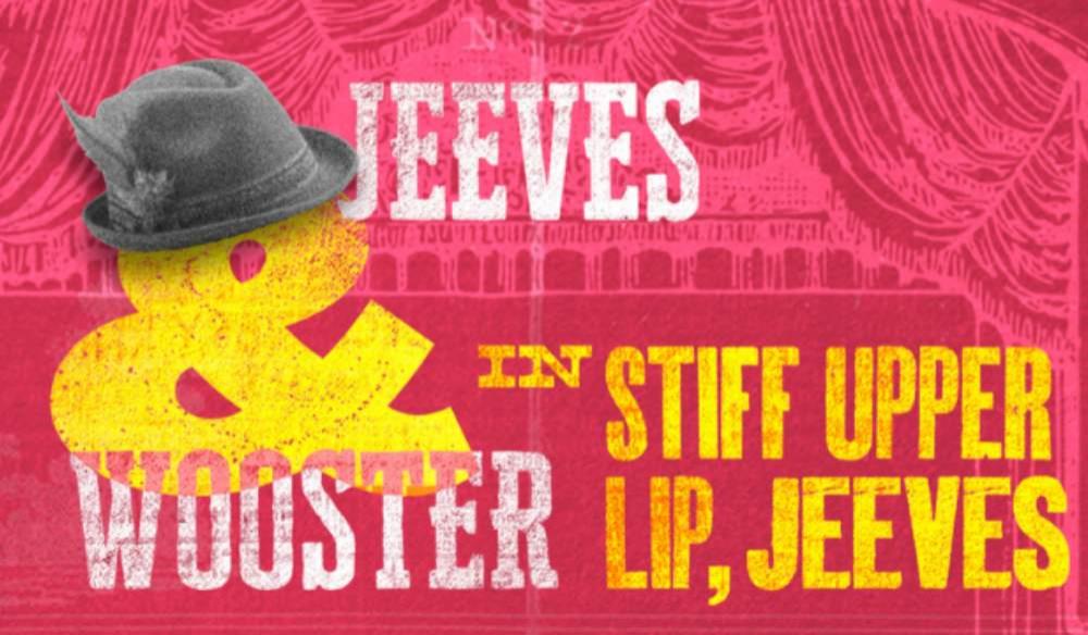 Jeeves and Wooster in 'Stiff Upper Lip, Jeeves'