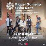 MIGUEL GAMEIRO & PÓLO NORTE