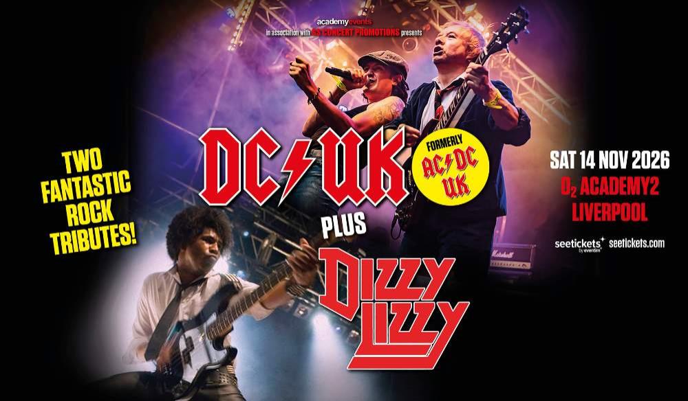 DC/UK (FORMELY AC/DC UK) & DIZZY LIZZY