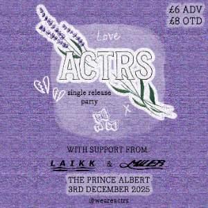 Love ACTRS x - Hear Me Out single release party