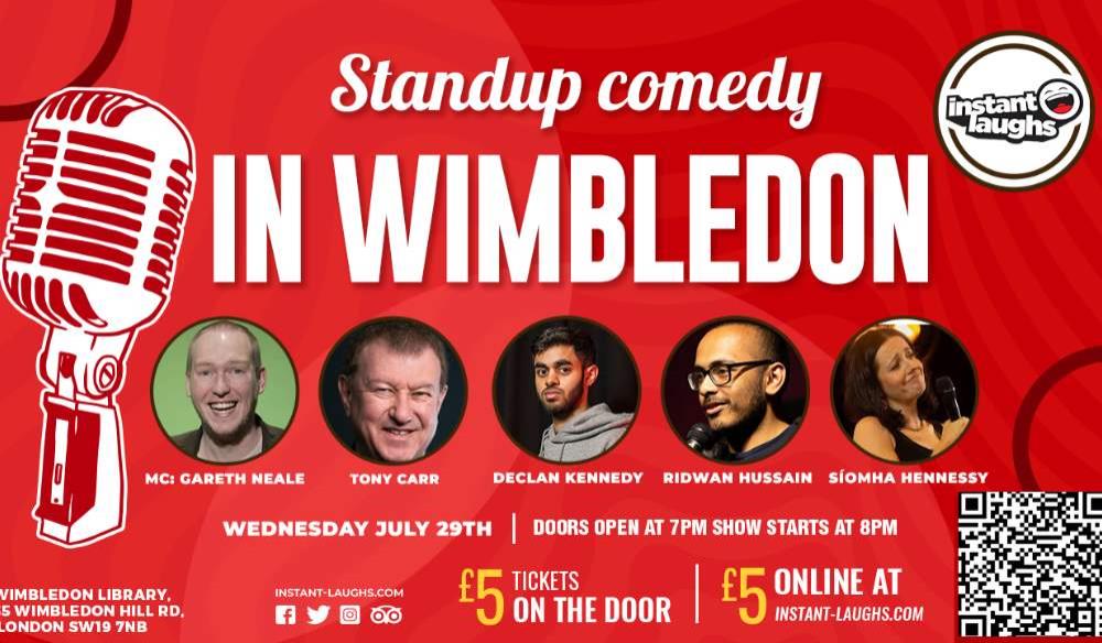Standup comedy in Wimbledon July