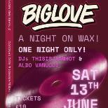 Big Love Presents a Night on Wax, ft Aldo Vanucci