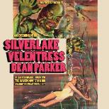 SILVERLAKE + VELENTRESS + DEAN PARKER