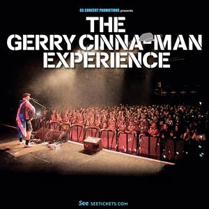 The Gerry Cinna-Man Experience