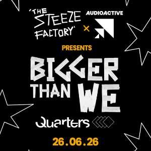 AUDIOACTIVE PRESENTS STEEZE FACTORY