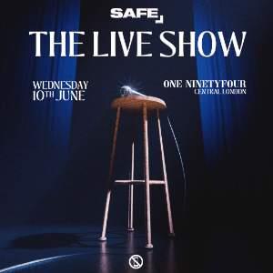 SAFE: The Live Show