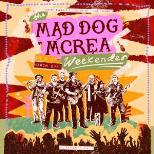 Mad Dog Mcrea Weekender 2027