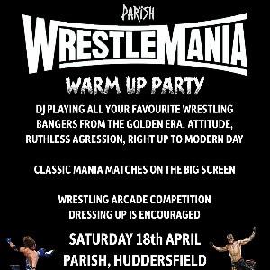 Wrestlemania Warm Up Party