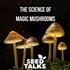 The Science Of Magic Mushrooms