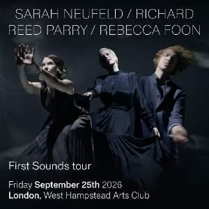SARAH NEUFELD, RICHARD REED PARRY, REBECCA FOON
